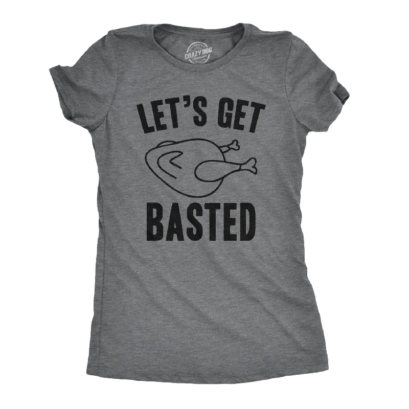 Let's Get Basted Women's T Shirt