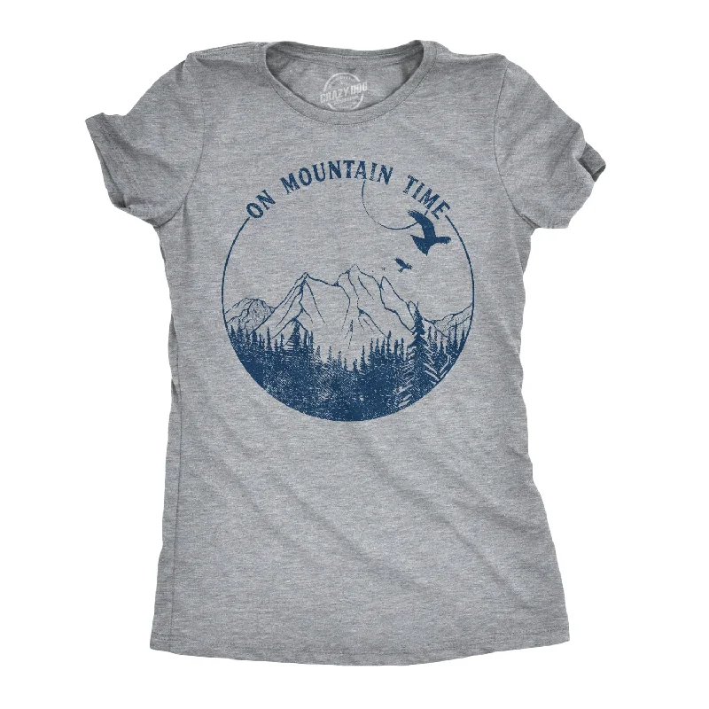 On Mountain Time Women's T Shirt