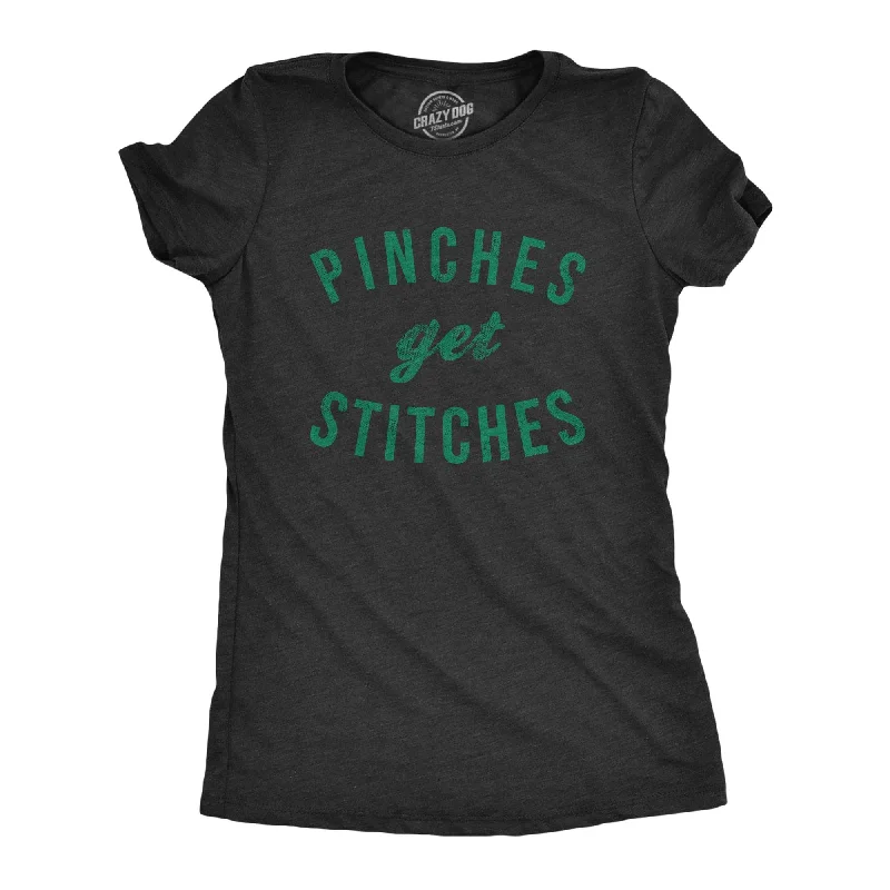 Pinches Get Stitches Women's T Shirt