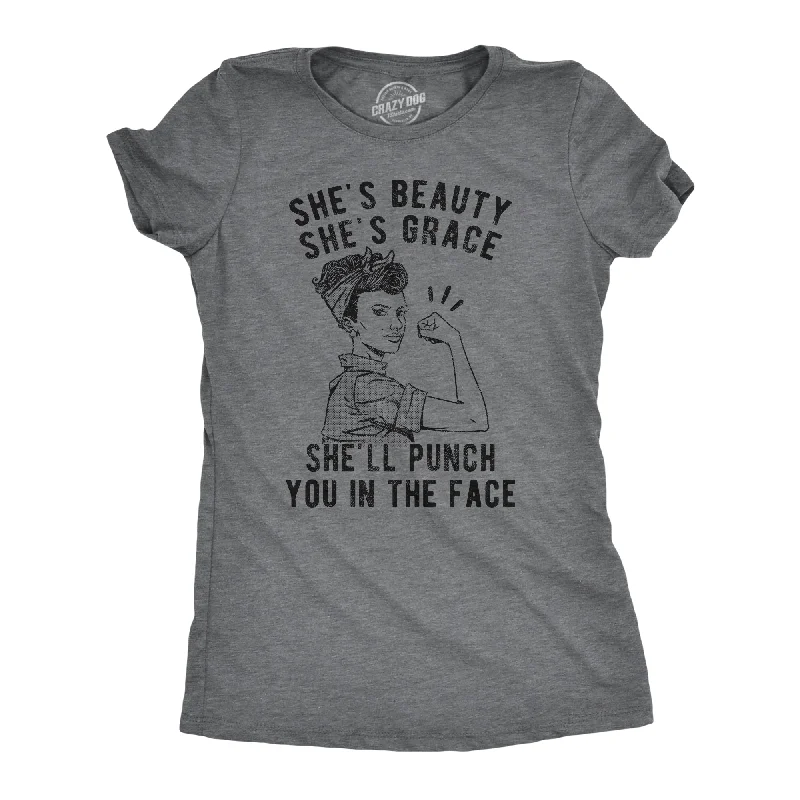 She's Beauty She's Grace She'll Punch You In The Face Women's T Shirt