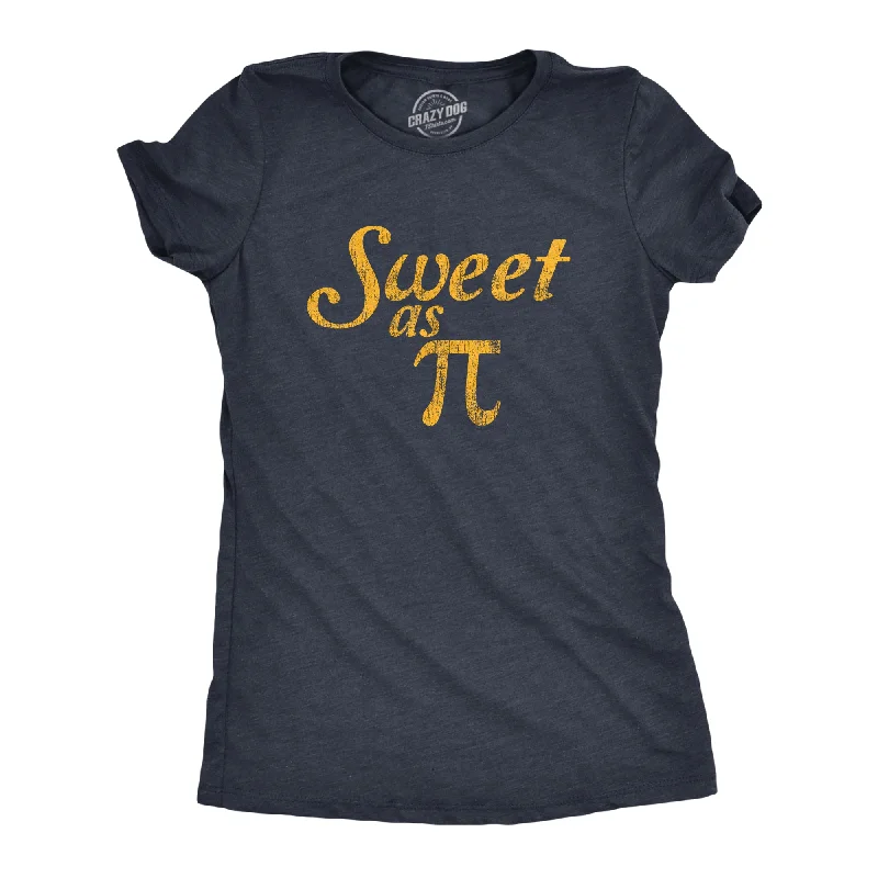 Sweet As Pi Women's T Shirt